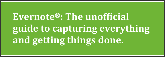 The Unofficial Guide to Capturing Everything and Getting Things Done in Evernote [eBook Review] | 40Tech