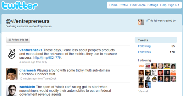 Twitter List featuring web entrepreneurs -- created vy @vl, followed by Evan Williams (@ev), the CEO of Twitter 